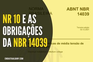 NR 10 e as suas obrigações com a NBR 14039